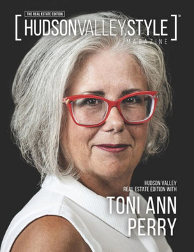 Hudson Valley Style Magazine - Hudson Valley Real Estate with Toni Perry