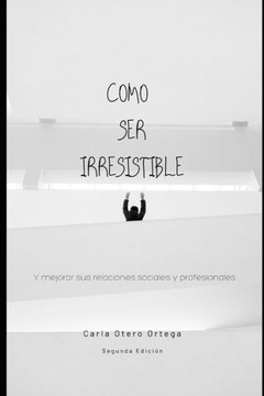 COMO SER IRRESISTIBLE - Segunda Edición
