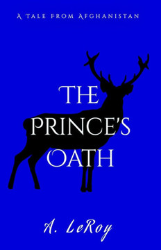 The Prince's Oath: A Tale From Afghanistan