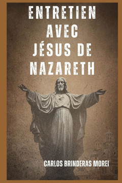 ENTRETIEN avec JÉSUS DE NAZARETH