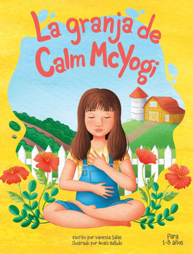 La granja de Calm McYogi: ¡Únase a Calm McYogi en su granja donde visitaremos animales de granja y la naturaleza a la manera del yoga!