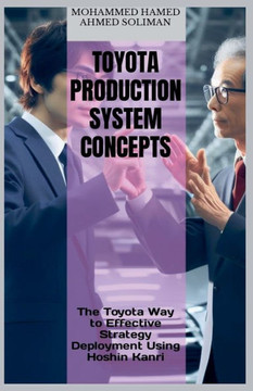 The Toyota Way to Effective Strategy Deployment Using Hoshin Kanri