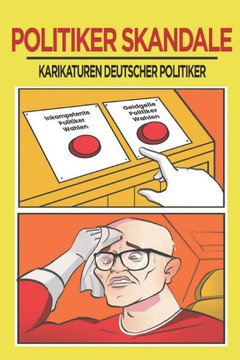 Politiker Skandale: Karikaturen Deutscher Politiker