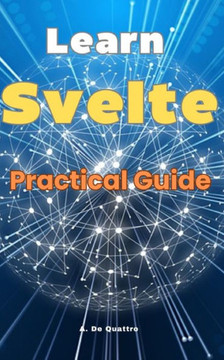Learn Svelte: Practical Guide