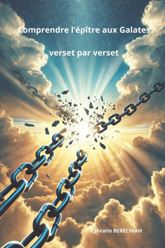 Comprendre l'épître aux Galates verset par verset
