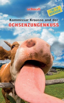 Ochsenzungenkuss (Kommissar Kroasso) (German Edition)