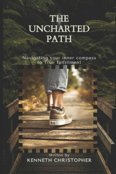 The Uncharted Path: Navigating Your Inner Compass to True Fulfilment