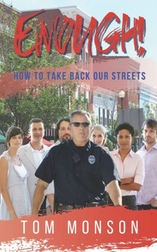 Enough!: How to Take Back Our Streets