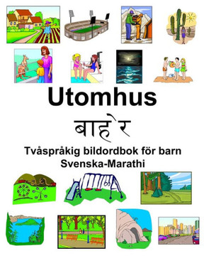 Svenska-Marathi Utomhus Tvåspråkig bildordbok för barn