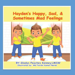 Hayden's Happy, Sad, & Sometimes Mad Feelings Book