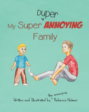 My Super Duper Annoying Family