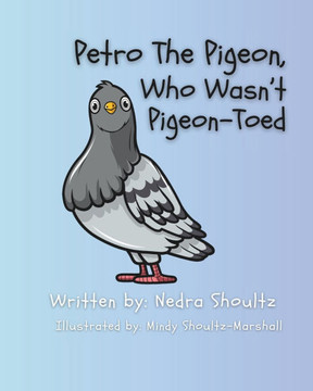 Petro The Pigeon Who Wasn't Pigeon-Toed