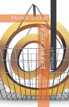 Associal Net: Monde Parfait (French Edition)