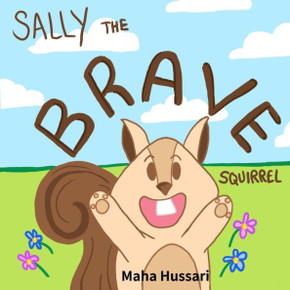 Sally The Brave Squirrel Sally The Brave Squirrel