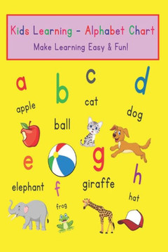 Kids Learning - Alphabet Chart: Make Learning Easy & Fun!