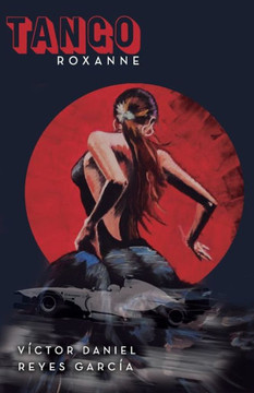 Tango Roxanne (Spanish Edition)