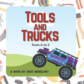 Tools and Trucks from A to Z