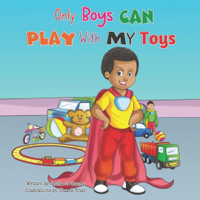 Only Boys Can Play With My Toys
