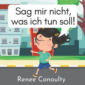 Sag mir nicht, was ich tun soll! Sag mir nicht, was ich tun soll!