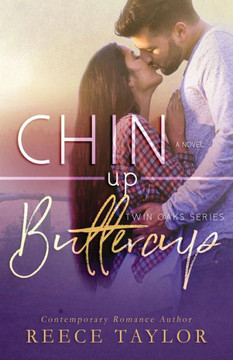 Chin Up Buttercup (Twin Oaks Series) Chin Up Buttercup (Twin Oaks Series)