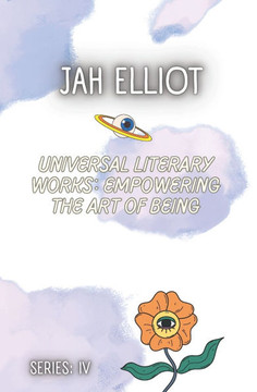 Universal Literary Works: Empowering The Art Of Being