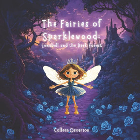 The Fairies of Sparklewood: Lunabell and the Dark Forest