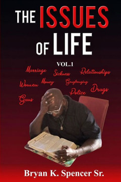 The Issues of Life Vol #1