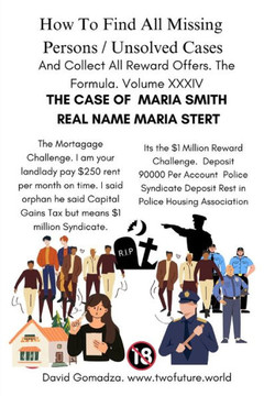 How To Find All Missing Persons / Unsolved Cases. And Collect All Reward Offers. Volume XXXIV: The Case of Maria Smith Real Name Maria Stert