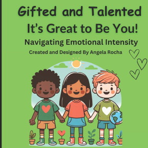 Gifted and Talented It's Great to Be You!: children's book (picture book) for Gifted and Talented Students Ages 6-10 years old: Navigating Emotional I