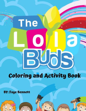 The Lola Buds: Coloring and Activity Book