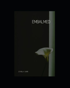 Embalmed: True stories about preservation from a former embalmer
