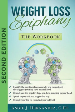 Weight Loss Epiphany: The Workbook: Second Edition