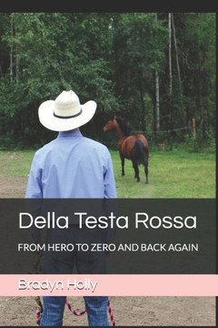 Della Testa Rossa: From Hero to Zero and Back Again