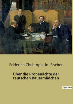 Über die Probenächte der teutschen Bauermädchen