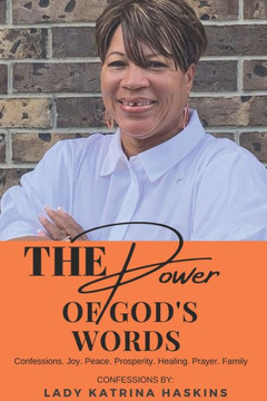 The Power of God's Words: Confessions - Joy - Peace - Prosperity - Healing - Prayer - Family