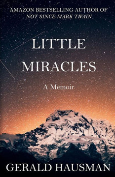 Little Miracles - A Memoir Little Miracles - A Memoir