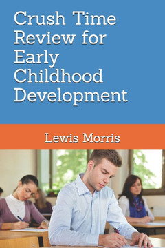Crunch Time Review for Early Childhood Development
