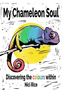 My Chameleon Soul: Discovering the colours within
