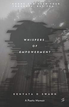 Whispers of Empowerment: A Poetic Memoir