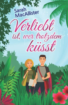 Verliebt Ist, Wer Trotzdem Küsst: Liebesroman (German Edition) Verliebt Ist, Wer Trotzdem Küsst: Liebesroman (German Edition)