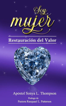 Soy Mujer: Restauración del Valor