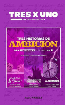TRES x UNO: Tres historias de ambición