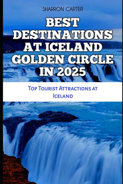 Best Destinations at Iceland Golden Circle in 2025: Top Tourist Attractions at Iceland