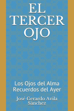 El Tercer Ojo: Los Ojos del Alma Recuerdos del Ayer