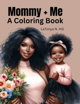 Mommy and Me: A Coloring Book