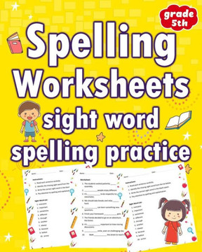 Spelling Worksheets Sight Word Spelling Practice Grade 5th: Elevate Learning and Interactive Spelling for Grades 5th