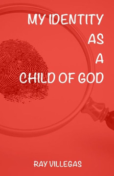 My Identity As A Child of GOD