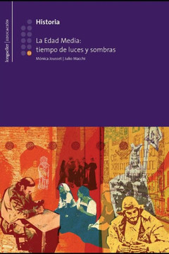 La Edad Media: tiempos de luces y sombras: Historia