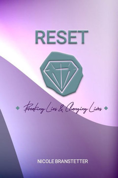 Reset: Breaking Lies & Changing Lives