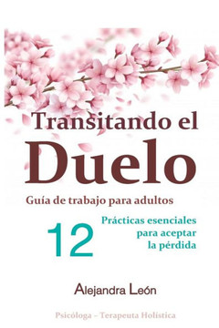 Transitando el duelo: Guía de trabajo para adultos
